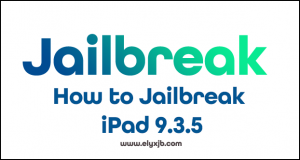 how to jailbreak ipad 9.3.5