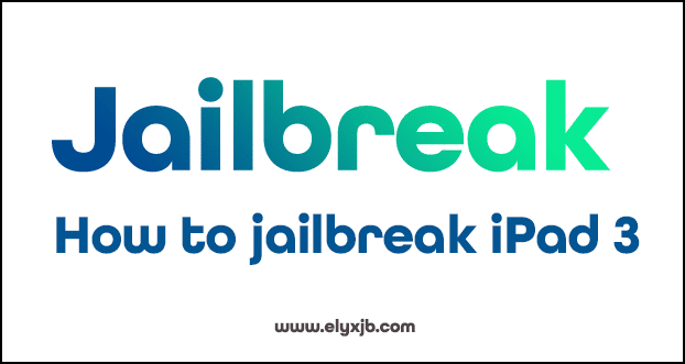 how to jailbreak ipad 3