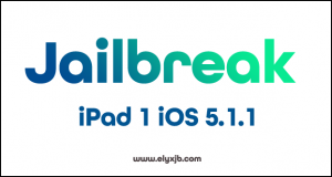 Jailbreak iPad 1 iOS 5.1.1